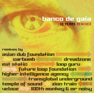 Banco De Gaia - 10 Years (1 of 2) - Zortam Music