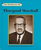 The Importance of Thurgood Marshall