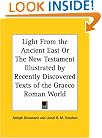 Light From the Ancient East or The New Testament Illustrated by Recently Discovered Texts of the Graeco Roman World