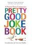Pretty Good Joke Book (Prairie Home Companion)