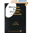 Multimedia Systems, Standards, and Networks (Signal Processing (Marcel Dekker, Inc.), 2.)