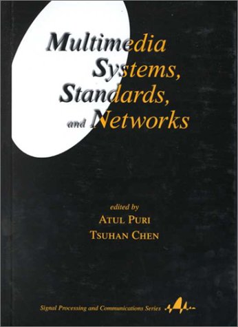 Multimedia Systems, Standards and Networks (Signal Processing)