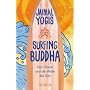 Surfing Buddha: Der Ozean und die Welle des Zen von Jaimal Yogis