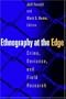 Ethnography At The Edge: Crime, Deviance, and Field Research