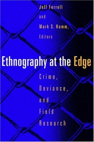 City Travel Guides Discounted  Books : Ethnography at the Edge: Crime, Deviance and Field Research
