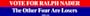 VOTE FOR RALPH NADER The Other Four Are Losers Bumper Sticker