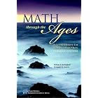 Math Through the Ages: A Gentle History for Teachers and Others, Expanded Edition... by  William P. Berlinghoff and Fernando Q. Gouv�a