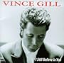 Vince Gill: I Still Believe in You