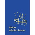 Kleiner k�lscher Kosmos: Kurioses �ber K�ln