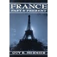 France: Past and Present (Studies in Modern European History, Vol. 37) by Guy R. Mermier