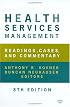 Health Services Management: Readings, Cases, and Commentary, Eighth Edition