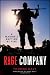 Rage Company: A Marine's Baptism By Fire