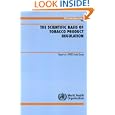 Scientific Basis of Tobacco Product Regulation (Technical Report Series) (Technical Report Series)