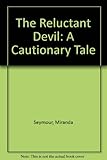The reluctant devil
