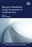 Research Handbook on the Economics of Antitrust Law (Research Handbooks in Law and Economics Series)