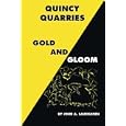 Quincy Quarries: Gold and Gloom