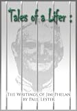 Tales of a lifer : the writings of Jim Phelan
