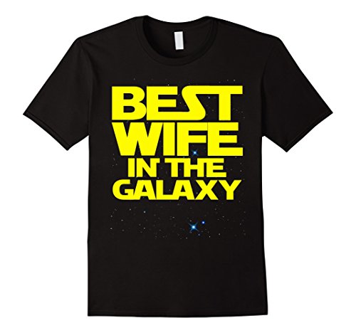 Men's Best Wife In The Galaxy Funny Sci-Fi Movie Geek Medium Black