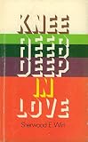 Knee-deep in love : the excitement of being filled with the Spirit