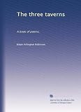 The three taverns: A book of poems,