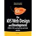 Pro iOS Web Design and Development: HTML5, CSS3, and JavaScript with Safari