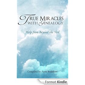 True Miracles with Genealogy~Help from Beyond the Veil