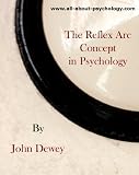 The Reflex Arc Concept in Psychology