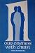 Our oneness with Christ: A study in living by grace through faith