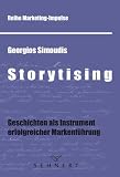 Storytising: Geschichten als Instrument erfolgreicher Markenf�hrung
