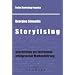 Storytising: Geschichten als Instrument erfolgreicher Markenf�hrung