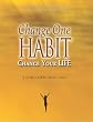 Change One Habit, Change Your Life