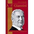 A. P. Giannini: Banker of America