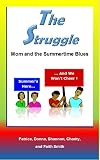 The Struggle: Mom and the Summertime Blues