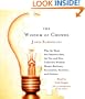 The Wisdom of Crowds: Why the Many Are Smarter Than the Few and How Collective Wisdom Shapes Business, Economies, Societies and Nations