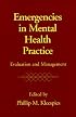 Emergencies in Mental Health Practice: Evaluation and Management