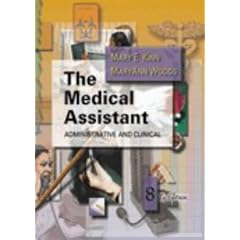 The Medical Assistant: Administrative and Clinical