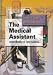 The Medical Assistant: Administrative and Clinical