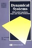 Dynamical Systems: Differential Equations, Maps and Chaotic Behaviour (Chapman & Hall Mathematics)
