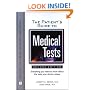 The Patient's Guide to Medical Tests: Everything You Need to Know About the Tests Your Doctor Orders