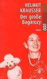 Der gro�e Bagarozy - Helmut Krausser