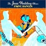 The Wedding Jazz Album-First Dances - Verschiedene Interpreten