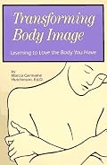 Transforming Body Image: Love the Body You Have
