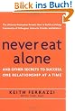 Never Eat Alone: And Other Secrets to Success, One Relationship at a Time