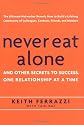 Never Eat Alone: And Other Secrets to Success, One Relationship at a Time