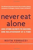 Never Eat Alone: And Other Secrets to Success, One Relationship at a Time