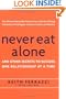 Never Eat Alone: And Other Secrets to Success, One Relationship at a Time