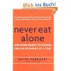 Never Eat Alone: And Other Secrets to Success, One Relationship at a Time