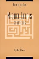 The Rules of the Game: Scratches (Leiris, Michel, Regle Du Jeu. 1.)