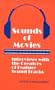 Sounds of Movies: Interviews with the Creators of Feature Sound Tracks