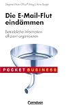 Pocket Business: Die E-Mail-Flut eindämmen: Betriebliche Information effizient organisieren